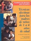 T`ecnicas efectivas para los padres de ni~nos de 1 a 4 a~nos de edad