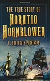 The True Story of Horatio Hornblower
