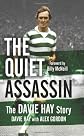 The quiet assassin : the Davie Hay story