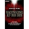 Machtwechsel auf der Erde: Die Pl�ne der M�chtigen, globale Entscheidungen und die Wendezeit