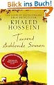 Tausend strahlende Sonnen: Roman