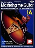 Mel Bay Mastering the Guitar Book 1A: Spiral (Mastering the Guitar)