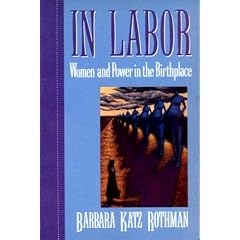 In Labor: Women and Power in the Birthplace
