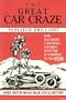 Great Car Craze: How Southern California Collided With the Automobile in th 1920s