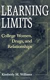 Learning Limits: College Women, Drugs, and Relationships