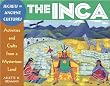 The Inca: Activities and Crafts from a Mysterious Land (Secrets of Ancient Cultures)