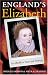England's Elizabeth: An Afterlife in Fame and Fantasy