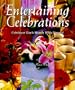 Entertaining Celebrations: Celebrate Each Month With Pizzazz