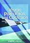 Vision, Perception, and Cognition: A Manual for the Evaluation and Treatment of the Neurologically Impaired Adult