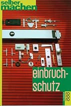 Einbruchschutz.
