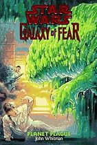 Planet Plague (Star Wars: Galaxy of Fear, Book 3)