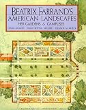  : Beatrix Farrand's American Landscapes: Her Gardens and Campuses