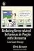 Reducing Stress-related Behaviours in People with Dementia: Care-based Therapy