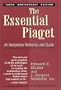 The Essential Piaget: An Interpretive Reference and Guide