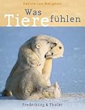 Was Tiere f�hlen - Karine Lou Matignon