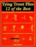 Tying Trout Flies: 12 of the Best