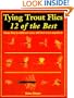 Tying Trout Flies: 12 Of the Best