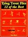 Book Tying Trout Flies: 12 Of the Best