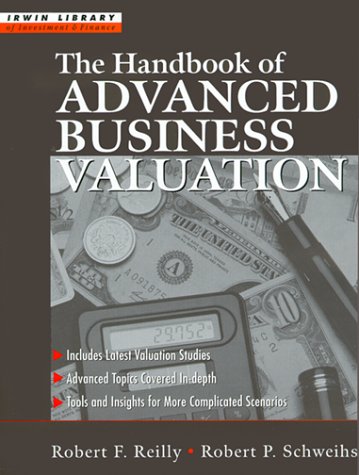 The Handbook of Advanced Business Valuation (Irwin Library of Investment and Finance)