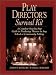 Play Director's Survival Kit: A Complete Step-by-Step Guide to Producing Theater in Any School or Community Setting (J-B Ed:Survival Guides)
