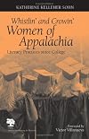 Whistlin' And Crowin' Women of Appalachia: Literacy Practices Since College (Studies in Writing and Rhetoric)