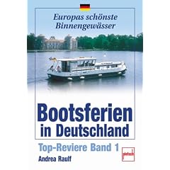 Bootsferien in Deutschland. Top-Reviere Band 1