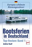 Bootsferien in Deutschland: Top-Reviere Band 1 (Europas sch�nste Binnengew�sser)