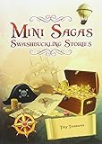 Mini sagas. Swashbuckling stories. Tiny treasures
