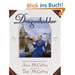 Dragonholder: The Life and Dreams (So Far) of Anne McCaffrey