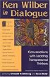 Ken Wilber in Dialogue: Conversations with Leading Transpersonal Thinkers