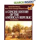 Click here to buy A Concise History of the American Republic: Single Volume by  Samuel Eliot Morison, Henry Steele Commager, and William E. Leuchtenburg.
