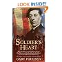 Soldier's Heart : Being the Story of the Enlistment and Due Service of the Boy Charley Goddard in the First Minnesota Volunteers