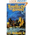 The Towers of the Sunset (Recluce series, Book 2) by  L. E. Modesitt Jr.