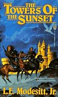 The Towers of the Sunset (Recluce series, Book 2)