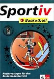 Sportiv: Basketball: Kopiervorlagen f&uuml;r den Basketballunterricht - Peter Kr&uuml;smann, Steven Clauss