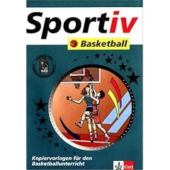 Sportiv: Basketball: Kopiervorlagen f�r den Basketballunterricht