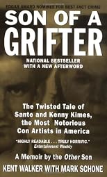 Son of a Grifter: The Twisted Tale of Sante and Kenny Kimes, the Most Notorious Con Artists in America