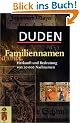 Duden. Familiennamen. Herkunft und Bedeutung von �ber 20 000 Nachnamen.