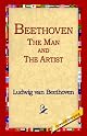 Beethoven: The Man And The Artist