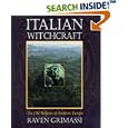 Italian Witchcraft: The Old Religion of Southern Europe by Raven Grimassi
