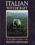 Italian Witchcraft: The Old Religion of Southern Europe