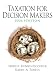 Taxation for Decision Makers 2006 (3rd Edition)