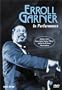 Erroll Garner - In Performance