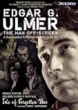 Edgar G Ulmer: The Man Off-Screen