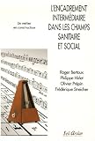 Revue Seli Arslan  / L'encadrement intermédiaire dans les champs sanitaire et social : Un métier en construction
