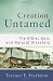 Creation Untamed: The Bible, God, and Natural Disasters (Theological Explorations for the Church Catholic)