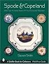 Spode & Copeland: Over Two Hundred Years Of Fine China And Porcelain