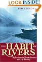 The Habit of Rivers: Reflections on Trout Streams and Fly Fishing