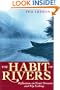 The Habit of Rivers: Reflections on Trout Streams and Fly Fishing