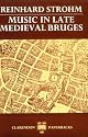 Music in Late Medieval Bruges (Oxford Monographs on Music)